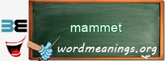 WordMeaning blackboard for mammet